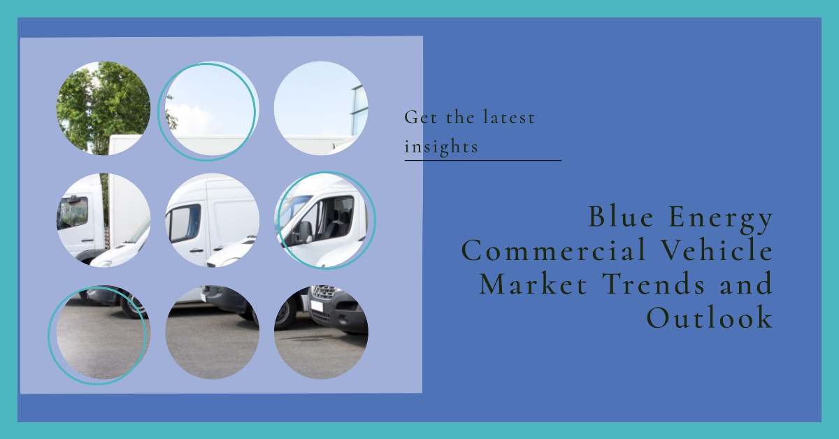 Blue energy commercial vehicle market trend and outlook